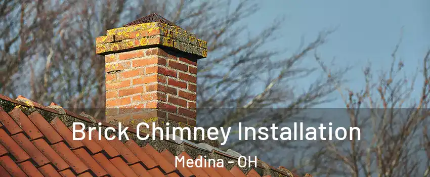  Brick Chimney Installation Medina - OH