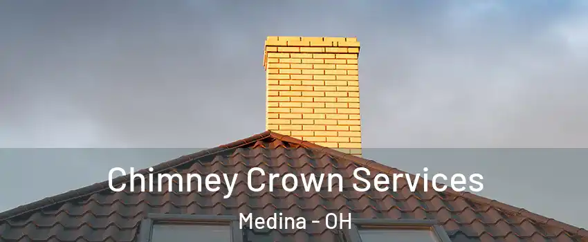  Chimney Crown Services Medina - OH