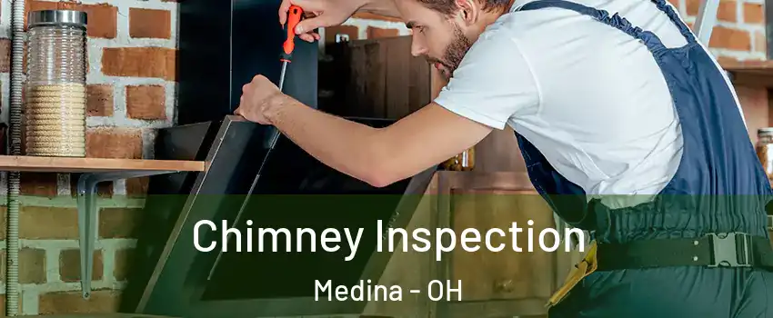  Chimney Inspection Medina - OH