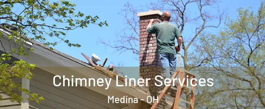  Chimney Liner Services Medina - OH