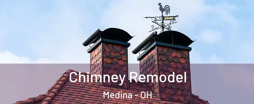  Chimney Remodel Medina - OH