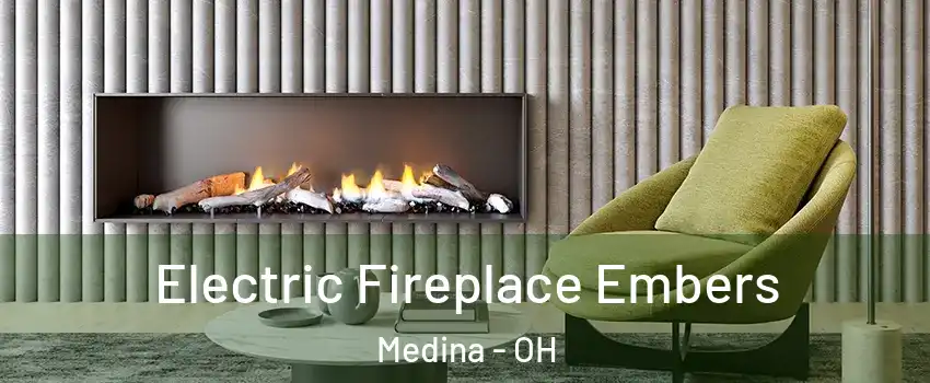  Electric Fireplace Embers Medina - OH