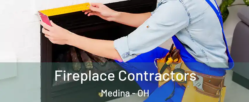  Fireplace Contractors Medina - OH