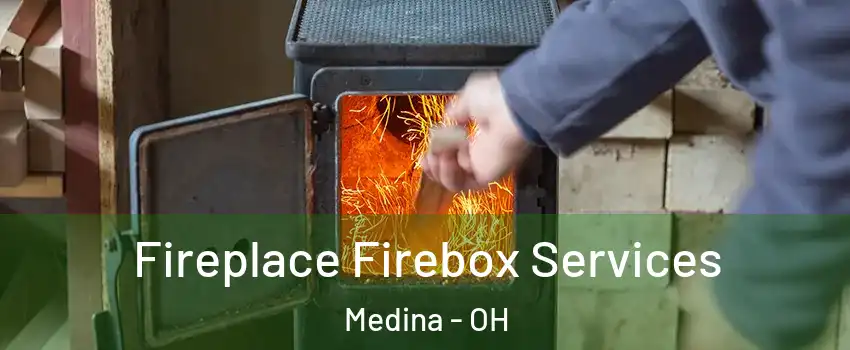  Fireplace Firebox Services Medina - OH