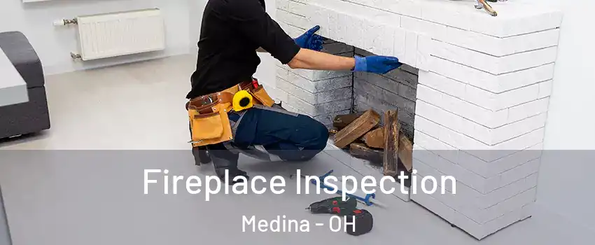  Fireplace Inspection Medina - OH