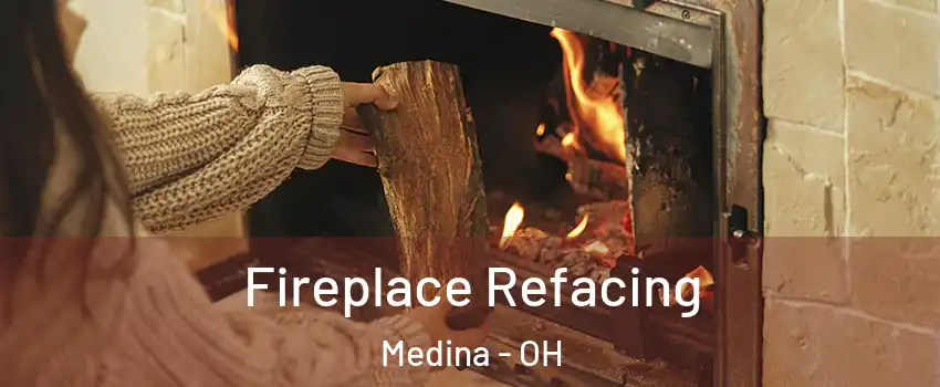  Fireplace Refacing Medina - OH