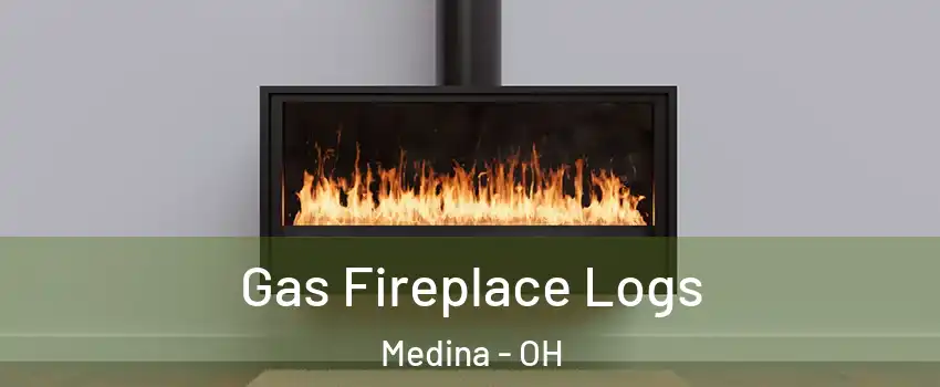  Gas Fireplace Logs Medina - OH