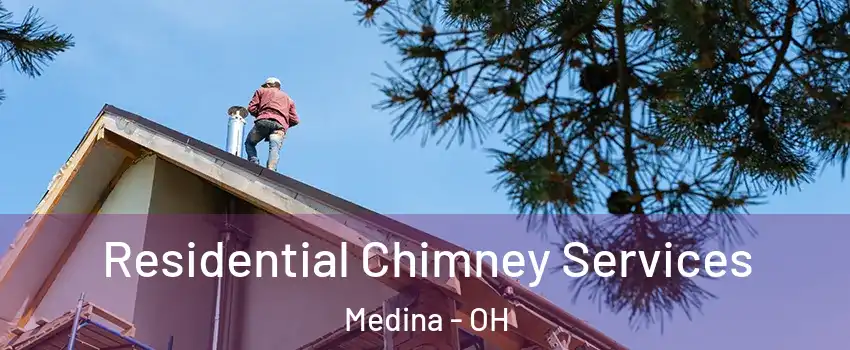  Residential Chimney Services Medina - OH