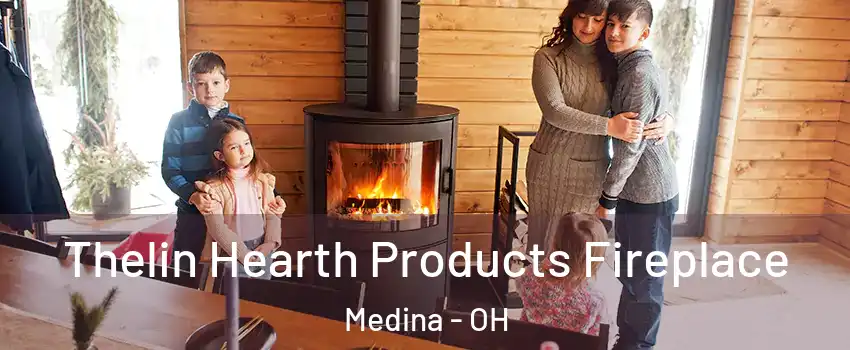  Thelin Hearth Products Fireplace Medina - OH