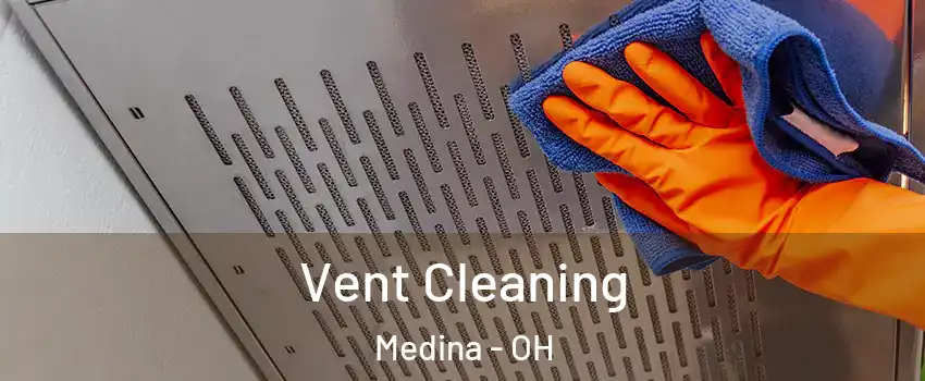  Vent Cleaning Medina - OH